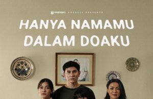 “Hanya Namamu dalam Doaku” – Drama Keluarga Menyentuh dari Sinemaku Pictures