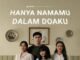 “Hanya Namamu dalam Doaku” – Drama Keluarga Menyentuh dari Sinemaku Pictures